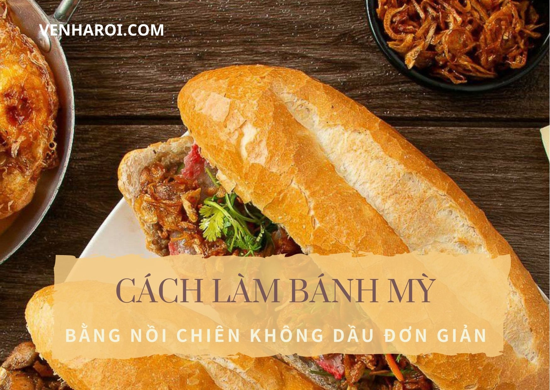 Cách làm bánh mì bằng nồi chiên không dầu