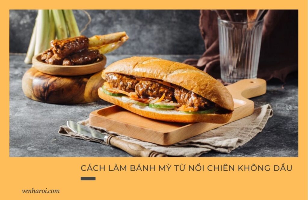 Hướng dẫn cách làm bánh mì bằng nồi chiên không dầu