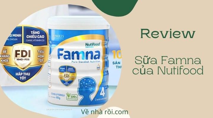 Review sữa Famna Nutifood 2022