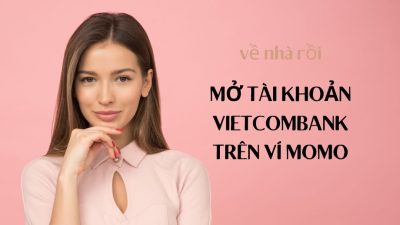 Mở tài khoản Vietcombank trên Ví MoMo – Nhận combo quà tặng trị giá 900.000 VND